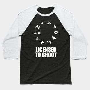 Licensed to shoot funny photographer gift Baseball T-Shirt